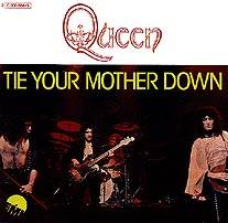 Queen : Tie Your Mother Down